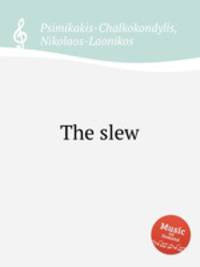 The slew