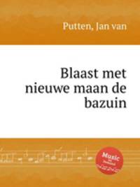 Blaast met nieuwe maan de bazuin