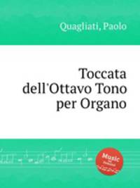 Toccata dell`Ottavo Tono per Organo