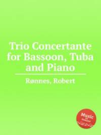 Trio Concertante for Bassoon, Tuba and Piano