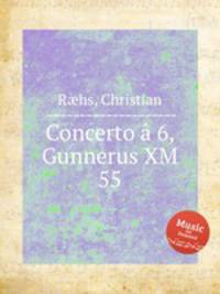 Concerto 6, Gunnerus XM 55