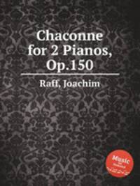 Chaconne for 2 Pianos, Op.150