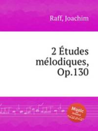 2 tudes mlodiques, Op.130