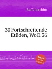 30 Fortschreitende Etden, WoO.36
