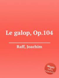 Le galop, Op.104