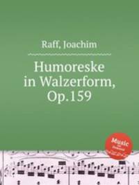 Humoreske in Walzerform, Op.159