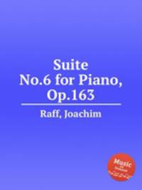 Suite No.6 for Piano, Op.163