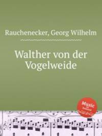 Walther von der Vogelweide