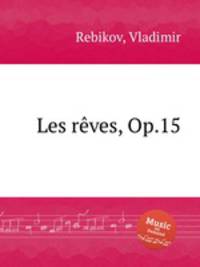 Les rves, Op.15