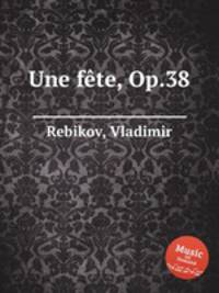 Une fte, Op.38