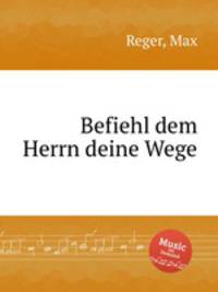 Befiehl dem Herrn deine Wege