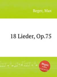 18 Lieder, Op.75