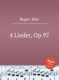 4 Lieder, Op.97