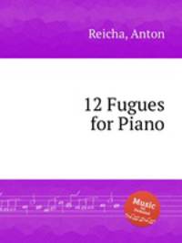 12 Fugues for Piano