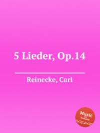 5 Lieder, Op.14
