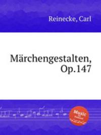 Mrchengestalten, Op.147