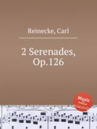 2 Serenades, Op.126