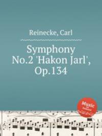 Symphony No.2 `Hakon Jarl`, Op.134