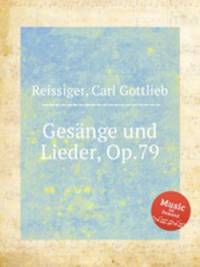 Gesnge und Lieder, Op.79
