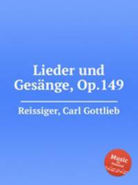 Lieder und Gesnge, Op.149