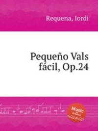 Pequeno Vals fаcil, Op.24