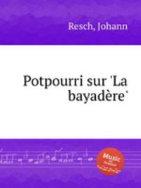 Potpourri sur 'La bayadеre'