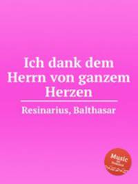 Ich dank dem Herrn von ganzem Herzen