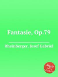 Fantasie, Op.79