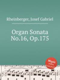 Organ Sonata No.16, Op.175