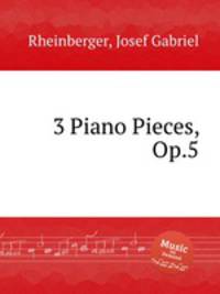 3 Piano Pieces, Op.5