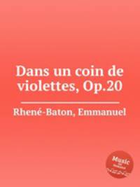 Dans un coin de violettes, Op.20