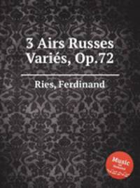 3 Airs Russes Variеs, Op.72