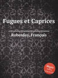 Fugues et Caprices