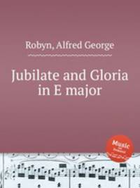 Jubilate and Gloria in E major