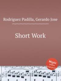 Short Work