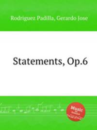 Statements, Op.6