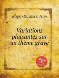 Variations plaisantes sur un thеme grave