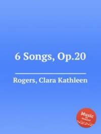 6 Songs, Op.20