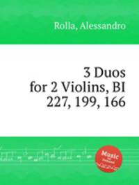 3 Duos for 2 Violins, BI 227, 199, 166