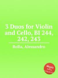3 Duos for Violin and Cello, BI 244, 242, 243