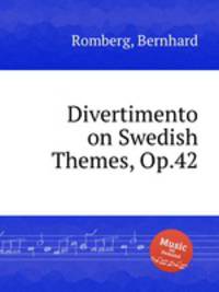 Divertimento on Swedish Themes, Op.42