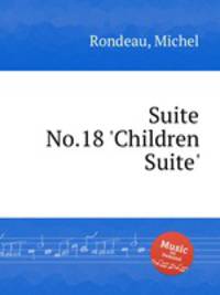 Suite No.18 `Children Suite`