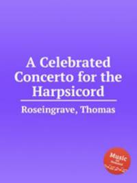 A Celebrated Concerto for the Harpsicord