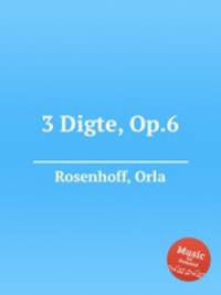 3 Digte, Op.6