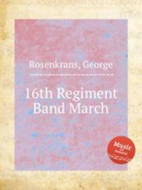 16th Regiment Band March