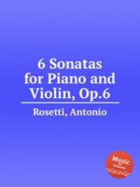 6 Sonatas for Piano and Violin, Op.6