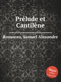 Prеlude et Cantilеne