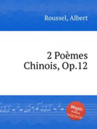 2 Poеmes Chinois, Op.12