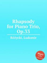 Rhapsody for Piano Trio, Op.33