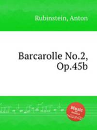 Barcarolle No.2, Op.45b